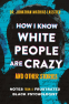 Cover Image: How I Know White People are Crazy and Other Stories