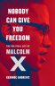 Cover Image: Nobody Can Give You Freedom