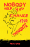 Cover Image: Nobody Help You Change Your Thoughts