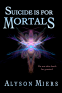 Cover Image: Suicide is for Mortals