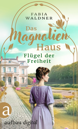 Buchcover für Das Magnolienhaus - Flügel der Freiheit
