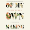 Cover Image: Of My Own Making