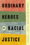 Cover Image: Ordinary Heroes of Racial Justice