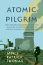 Cover Image: Atomic Pilgrim