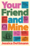 Cover Image: Your Friend and Mine