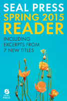 book cover for Seal Press Spring 2015 Reader