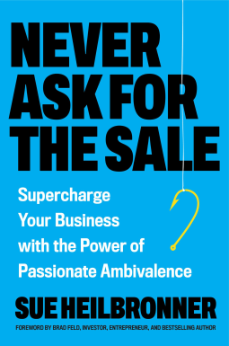book cover for Never Ask for the Sale
