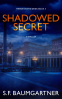 Cover Image: Shadowed Secret: A Thriller