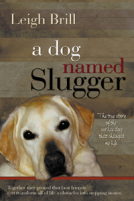 book cover for A Dog Named Slugger