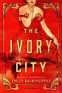 Cover Image: The Ivory City