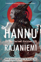 book cover for Hannu Rajaniemi: Collected Fiction