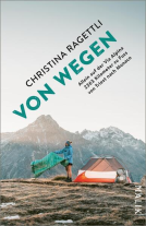 Buchcover für VON WEGEN. Allein auf der Via Alpina – 2363 Kilometer zu Fuss von Triest nach Monaco