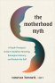 Cover Image: The Motherhood Myth
