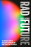 Cover Image: Rad Future