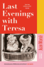 Cover Image: Last Evenings with Teresa