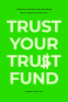 Cover Image: Trust Your Trust Fund