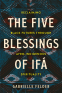Cover Image: The Five Blessings of Ifá