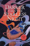 Cover Image: Darker Than the Starless Night