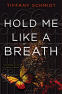 Cover Image: Hold Me Like a Breath