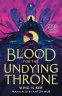 Cover Image: Blood for the Undying Throne