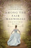 Cover Image: Among the Fair Magnolias