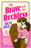 Cover Image: The Brave and The Reckless