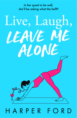 book cover for Live, Laugh, Leave Me Alone