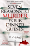 Cover Image: Seven Reasons to Murder Your Dinner Guests