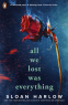 Cover Image: All We Lost Was Everything
