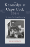 Cover Image: The Kennedys at Cape Cod, 1944