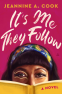 Cover Image: It's Me They Follow