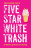 Cover Image: Five Star White Trash