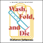 Cover Image: Wash, Fold, and Die