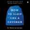 Cover Image: How to Sleep Like a Caveman