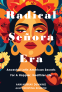 Cover Image: Radical Senora Era