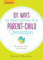 Cover Image: 101 Ways to Strengthen the Parent-Child Connection