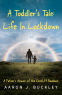 Cover Image: A Toddler's Tale: Life In Lockdown