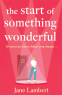 Cover Image: The Start of Something Wonderful