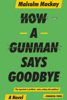 book cover for How a Gunman Says Goodbye