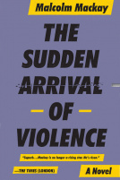 book cover for The Sudden Arrival of Violence