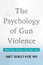 Cover Image: The Psychology of Gun Violence