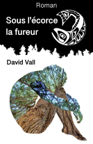 Couverture du livre pour Sous l’écorce la fureur