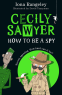 Cover Image: Cecily Sawyer: How To Be a Spy
