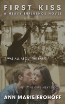 book cover for First Kiss (Heavy Influence #1)