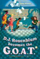 book cover for D.J. Rosenblum Becomes the G.O.A.T.