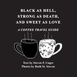 book cover for BLACK AS HELL, STRONG AS DEATH, SWEET AS LOVE: A Coffee Travel Guide