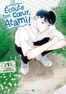 Couverture du livre pour Écoute ton coeur, Atami ! T01