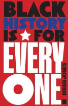book cover for Black History Is for Everyone