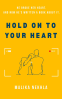 Cover Image: Hold on to Your Heart