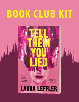 book cover for Book Club Kit: Tell Them You Lied by Laura Leffler
